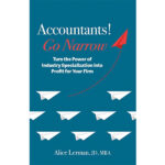 Accountants! Go Narrow - by Alice Lerman